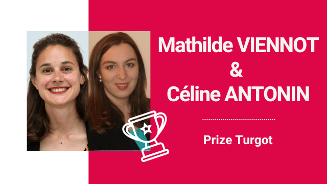 Céline ANTONIN (APE 2009/PhD 2018) and Mathilde VIENNOT (APE 2013/PhD 2018) awarded during the 2026 Prix Turgot!